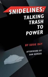 Cover image for Snidelines: Talking Trash to Power