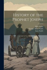 Cover image for History of the Prophet Joseph