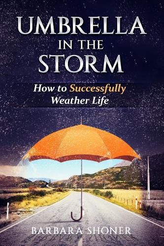 Cover image for Umbrella in the Storm: How to Successfully Weather Life