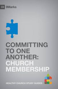 Cover image for Committing to One Another: Church Membership