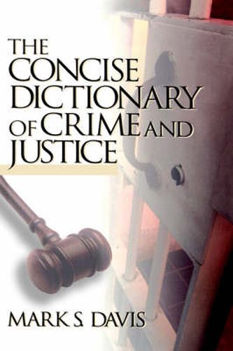 The Concise Dictionary of Crime and Justice