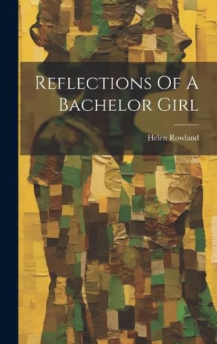 Cover image for Reflections Of A Bachelor Girl