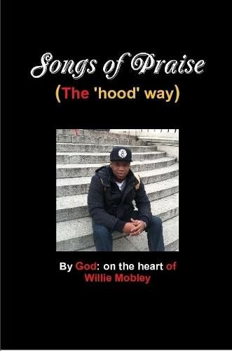 Cover image for Songs of Praise (the Hood Way)