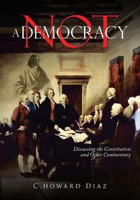 Cover image for Not A Democracy