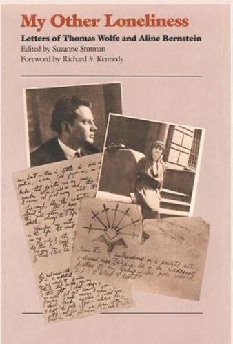 Cover image for My Other Loneliness: Letters of Thomas Wolfe and Aline Bernstein