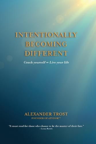 Cover image for Intentionally Becoming Different: Coach yourself &#8734; Live your life