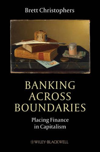 Cover image for Banking Across Boundaries: Placing Finance in Capitalism