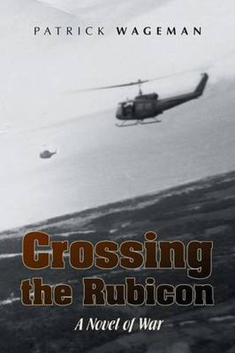 Cover image for Crossing the Rubicon: A Novel of War