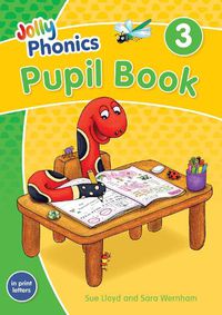 Cover image for Jolly Phonics Pupil Book 3: in Print Letters (British English edition)