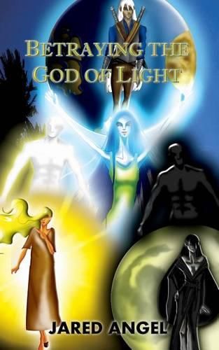 Cover image for Betraying the God of Light