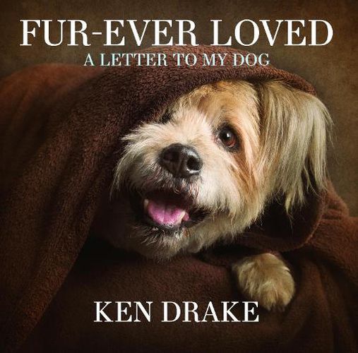 Cover image for Fur-Ever Loved: A Letter to My Dog