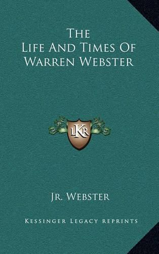 Cover image for The Life and Times of Warren Webster