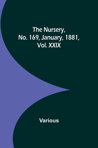 Cover image for The Nursery, No. 169, January, 1881, Vol. XXIX