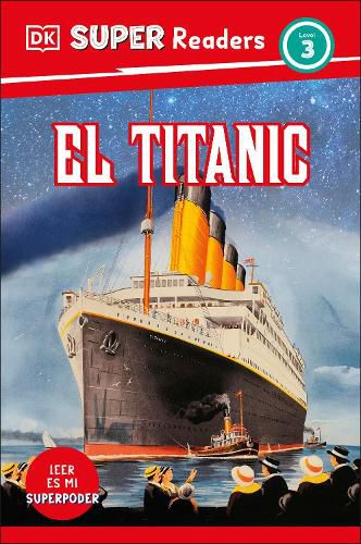 Cover image for DK Super Readers Level 3 Spanish Translation Titanic - El Titanic
