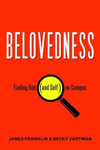 Cover image for Belovedness: Finding God (and Self) on Campus