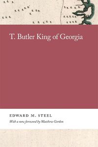 Cover image for T. Butler King of Georgia