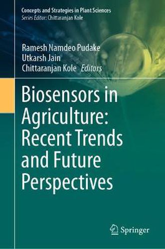 Cover image for Biosensors in Agriculture: Recent Trends and Future Perspectives