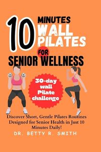 Cover image for 10-Minute Wall Pilates for Senior Wellness
