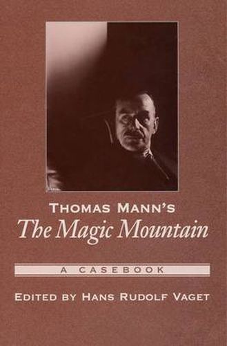 Thomas Mann's The Magic Mountain: A Casebook