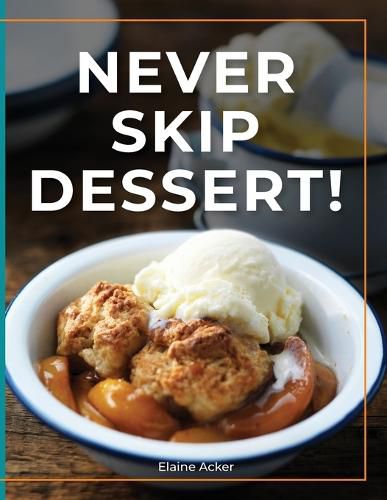 Cover image for Never Skip Dessert