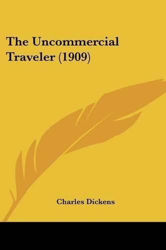 Cover image for The Uncommercial Traveler (1909)