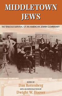 Cover image for Middletown Jews: The Tenuous Survival of an American Jewish Community