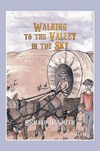 Cover image for Walking to the Valley in the Sky