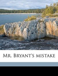 Cover image for Mr. Bryant's Mistake