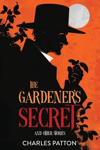 Cover image for The Gardener's Secret and Other Stories