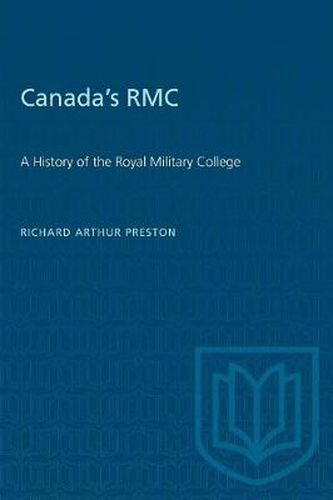 Canada's RMC: A History of the Royal Military College