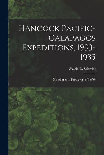 Cover image for Hancock Pacific-Galapagos Expeditions, 1933-1935