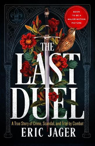 The Last Duel: Now a major film starring Matt Damon, Adam Driver and Jodie Comer