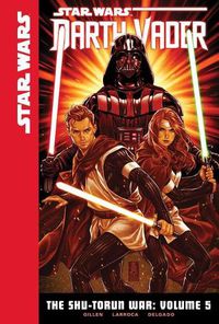 Cover image for Star Wars Darth Vader 5: The Shu-Torun War