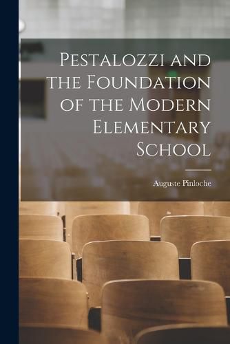 Cover image for Pestalozzi and the Foundation of the Modern Elementary School