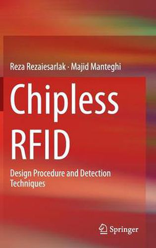 Cover image for Chipless RFID: Design Procedure and Detection Techniques