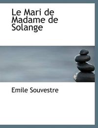 Cover image for Le Mari de Madame de Solange