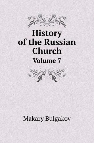 Cover image for History of the Russian Church Volume 7