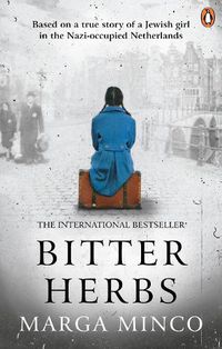 Cover image for Bitter Herbs: Based on a true story of a Jewish girl in the Nazi-occupied Netherlands