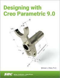 Cover image for Designing with Creo Parametric 9.0