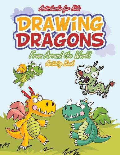 Drawing Dragons From Around the World Activity Book