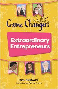 Cover image for Reading Planet KS2: Game Changers: Extraordinary Entrepreneurs - Venus/Brown