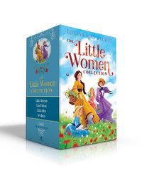 Cover image for The Little Women Collection: Little Women; Good Wives; Little Men; Jo's Boys