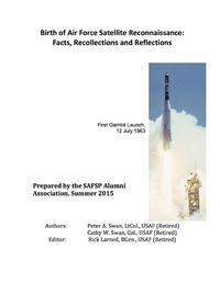 Cover image for Birth of Air Force Satellite Reconnaissance: Facts, Recollections and Reflections