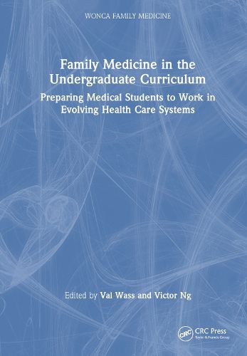 Cover image for Family Medicine in the Undergraduate Curriculum