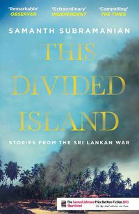 Cover image for This Divided Island: Stories from the Sri Lankan War