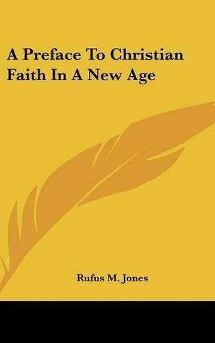 Cover image for A Preface to Christian Faith in a New Age