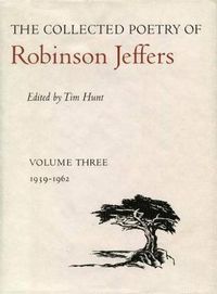 Cover image for The Collected Poetry of Robinson Jeffers: Volume Three: 1939-1962