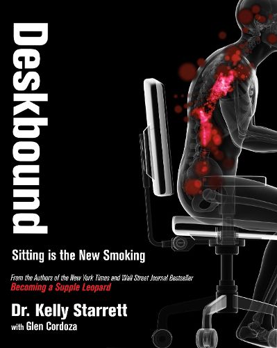 Cover image for Deskbound: Standing Up to a Sitting World