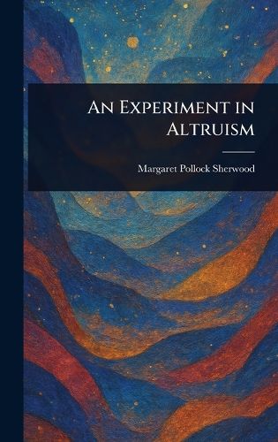 Cover image for An Experiment in Altruism