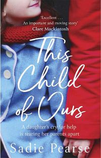 Cover image for This Child of Ours: 'Broke my heart and gently pieced it back together' CATHY BRAMLEY
